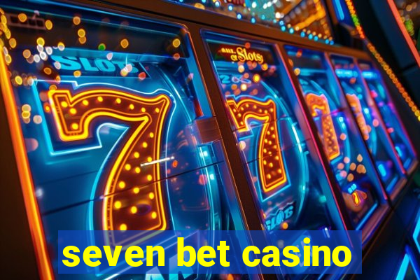 seven bet casino